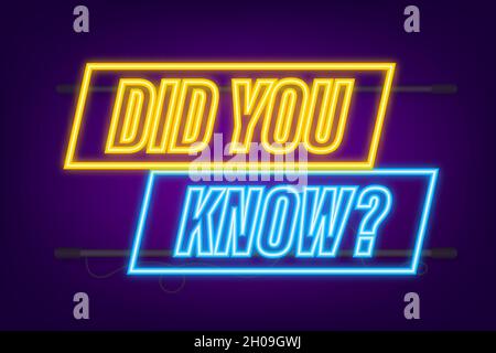 Did You Know Label. Neon icon. Vector stock illustration Stock Vector