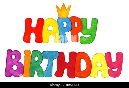 Multicolored happy birthday text and small crown on it. Isolated on white background. Children's holiday illustration. Drawn by hand. Stock Photo