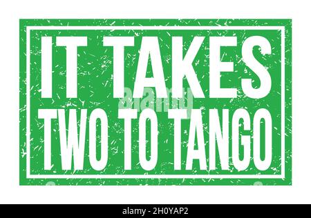 IT TAKES TWO TO TANGO, words written on green rectangle stamp sign Stock Photo