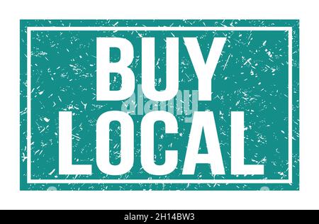 BUY LOCAL, words written on blue rectangle stamp sign Stock Photo