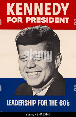 U.S. Presidential Campaign Poster for John F. Kennedy, 'Kennedy For President, Leadership For The 60's', Citizens for Kennedy and Johnson, Unidentified Artist, 1960 Stock Photo