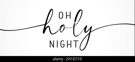 O Holy Night, calligraphy lettering banner. Christmas inscription. Greeting card black typography on white background. Vector illustration Stock Vector