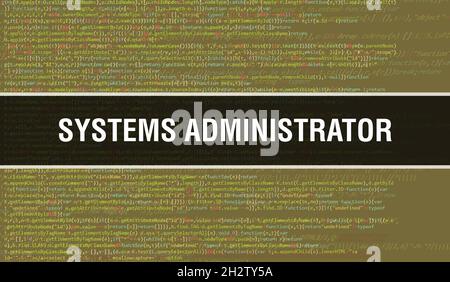 Systems Administrator concept with Random Parts of Program Code. Systems Administrator with Programming code abstract technology background of softwar Stock Photo