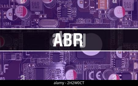 ABR concept with Electronic Integrated Circuit on circuit board. ABR ...