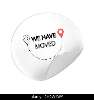 Sticker We Have Moved. Indicated Place on the Map Stock Vector