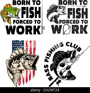Born to fish, forced to work. Lettering phrase with bass fish