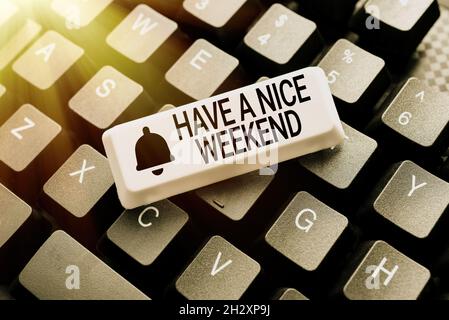 Sign displaying Have A Nice Weekend. Conceptual photo wishing someone that something nice happen holiday Retyping Old Notes, Playing Text Games Stock Photo