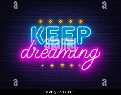 Keep Dreaming neon lettering on brick wall background . Stock Vector