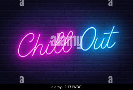 Chill Out neon lettering on brick wall background . Stock Vector