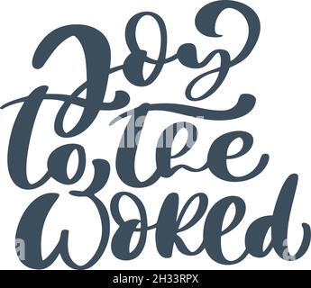 Joy to the World calligraphy vector hand drawn lettering brush text isolated on white background. Text for cards invitations, templates. Stock Stock Vector