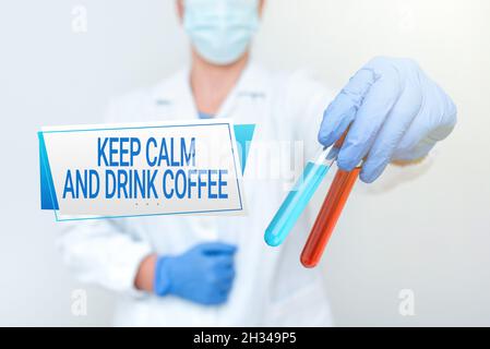 Text showing inspiration Keep Calm And Drink Coffee. Word Written on encourage person to enjoy caffeine drink and relax Studying New Cure For Stock Photo