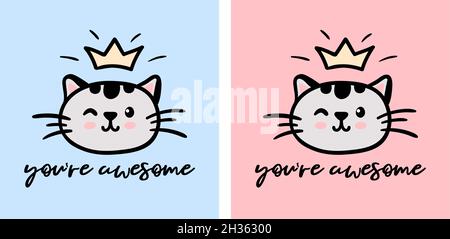 Set of two cute cat faces with crown vector doodle illustration isolated on blue or pink background with inspirational lettering you are awesome. Children baby nursery pastel poster, greeting card Stock Vector