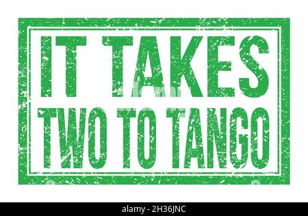 IT TAKES TWO TO TANGO, words written on green rectangle stamp sign Stock Photo