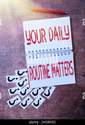 Sign displaying Your Daily Routine Matters, Word Written on Have good ...