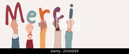 Up arms of a group people holding the letters forming the word thank you in French -Merci- in their hands.Teamwork.Gratitude and agreement Stock Vector