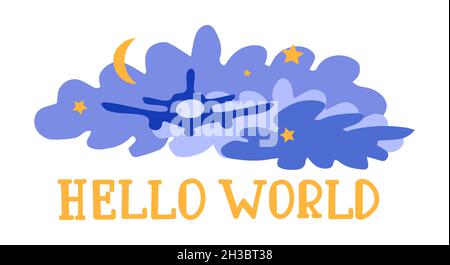 Airplane in the blue clouds and yellow stars. Hello world lettering. Vector illustration. Stock Vector
