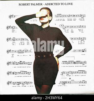 Vintage Vinyl Recording - Palmer, Robert - Addicted To Love - D - 1986 Stock Photo