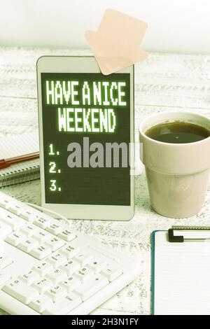 Handwriting text Have A Nice Weekend, Business showcase wishing