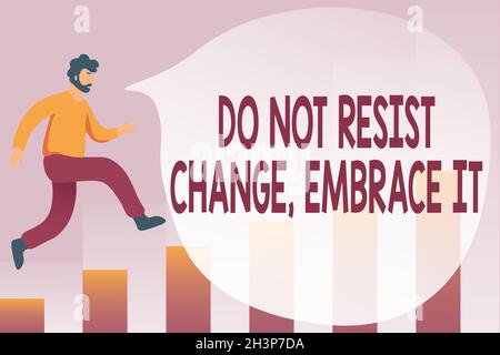 Hand writing sign Do Not Resist Change Embrace It. Business showcase Be open to changes try new things Positive Debugging Programming Codes, Running Stock Photo