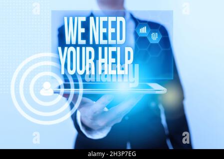 Text caption presenting We Need Your Help. Word for asking someone to stand with you against difficulty Lady In Suit Presenting Mobile Device With Stock Photo
