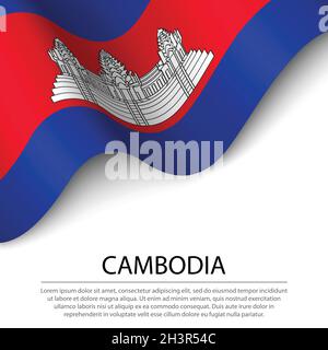 Waving flag of Cambodia on white background. Banner or ribbon vector template for independence day Stock Vector