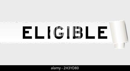 Ripped gray paper background that have word eligible under torn part Stock Vector