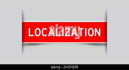 Inserted red color label sticker with word localization on gray background Stock Vector