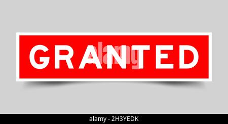 Sticker label with word granted in red color on gray background Stock Vector