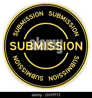 Black and gold color round label sticker with word submission on white background Stock Vector