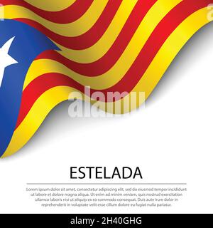 Waving flag of Estelada on white background. Banner or ribbon vector template Stock Vector