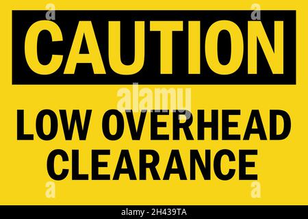 Caution low overhead clearance sign. Black on yellow background. Safety signs and symbols. Stock Vector