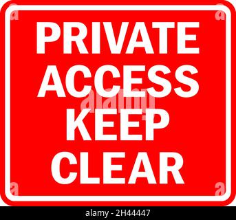 Private access keep clear sign. White on red background. Warning signs and symbols. Stock Vector