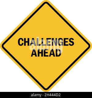 Challenges ahead sign. Black on yellow diamond background. Road safety signs and symbols. Stock Vector
