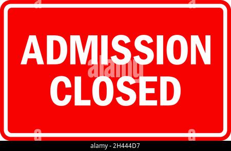 Admission closed sign. White on Red background. Emergency signs and symbols. Stock Vector