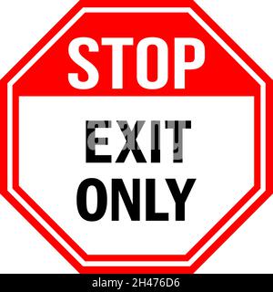 Stop Exit only Sign. Red background. Emergency warning signs and symbols. Stock Vector