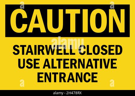 Stairwell closed use alternative entrance caution sign. Black on yellow background. Safety signs and symbols. Stock Vector