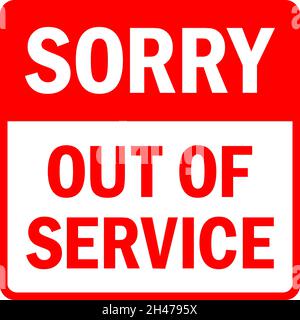 Sorry out of service sign. Customer care signs and symbols. Stock Vector
