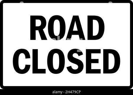 Road closed sign. Black on white background. Traffic signs and symbols. Stock Vector