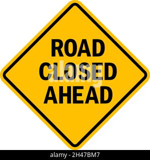 Road closed ahead sign. Black on yellow diamond background. Traffic signs and symbols. Stock Vector