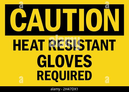 Heat Resistant Gloves Required Caution sign. Black on yellow background. Flammable safety signs and symbols. Stock Vector