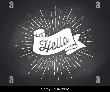 Ribbon Banner Hello. Black and white ribbon banner with text, phrase Hello. White isolated vintage old school silhouette ribbon with text hello on black chalk board. Vector Illustration Stock Vector