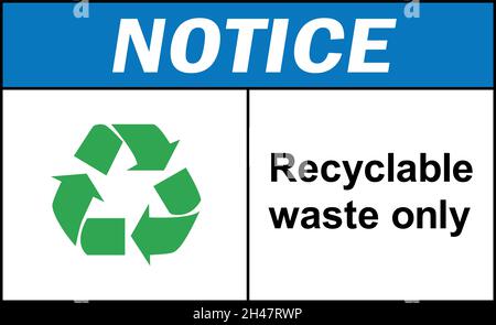 Recyclable waste only notice sign. Recycle signs and symbols. Stock Vector