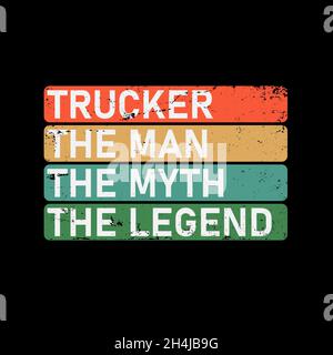 Trucker the man the myth the legend Father s Day Gift Men T-Shirt, typography vector design Stock Vector
