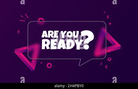 Are you ready. Speech bubble banner with Are you ready text. Glassmorphism style. For business, marketing and advertising. Vector on isolated backgrou Stock Vector