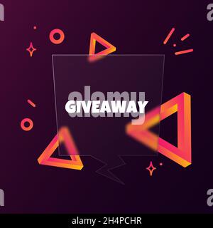 Giveaway. Speech bubble banner with Giveaway text. Glassmorphism style. For business, marketing and advertising. Vector on isolated background. EPS 10 Stock Vector