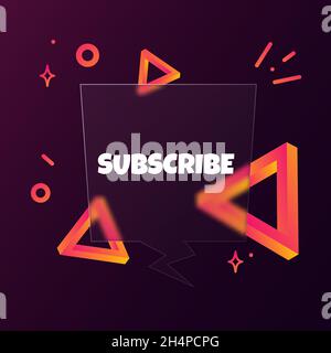 Subscribe. Speech bubble banner with Subscribe text. Glassmorphism style. For business, marketing and advertising. Vector on isolated background. EPS Stock Vector