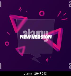 New version. Speech bubble banner with New version text. Glassmorphism style. For business, marketing and advertising. Vector on isolated background. Stock Vector