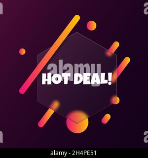 Hot deal. Speech bubble banner with Hot deal text. Glassmorphism style. For business, marketing and advertising. Vector on isolated background. EPS 10 Stock Vector