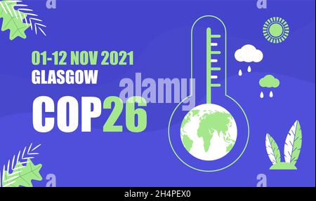 COP 26 Glasgow 2021 banner vector illustration. Poster, flyer, Climate Change Conference, which is holding by famous organisation of United Nations. E Stock Vector