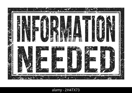 INFORMATION NEEDED, words written on black rectangle stamp sign Stock Photo